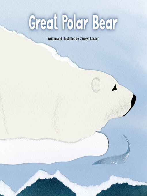Title details for Great Polar Bear by Carolyn Lesser - Available